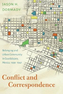 Conflict and Correspondence - Jason H. Dormady