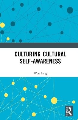 Culturing Cultural Self-awareness - Fang Wen