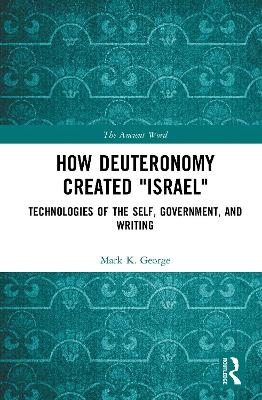 How Deuteronomy Created "Israel" - Mark K. George