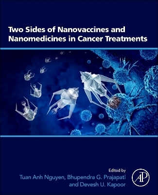 Two Sides of Nanovaccines and Nanomedicines in Cancer Treatments - 