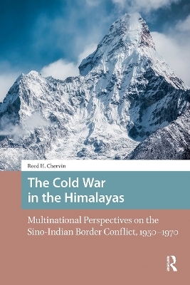 The Cold War in the Himalayas - Reed Chervin