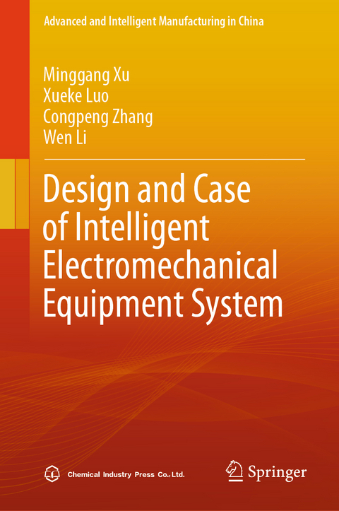 Design and Case of Intelligent Electromechanical Equipment System - Minggang Xu, Xueke Luo, Congpeng Zhang, Wen Li