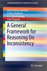 A General Framework for Reasoning On Inconsistency - Maria Vanina Martinez, Cristian Molinaro, V.S. Subrahmanian, Leila Amgoud