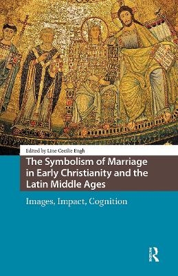 The Symbolism of Marriage in Early Christianity and the Latin Middle Ages