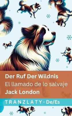 Der Ruf der Wildnis / El llamado de lo salvaje - Jack London