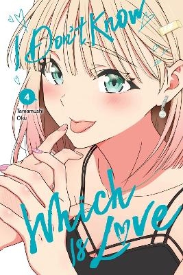 I Don't Know Which Is Love, Vol. 4 - Elena Pizarro Lanzas, Leighann Harvey, Tamamushi Oku