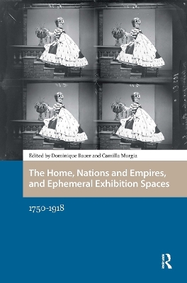 The Home, Nations and Empires, and Ephemeral Exhibition Spaces - 
