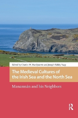 The Medieval Cultures of the Irish Sea and the North Sea - 