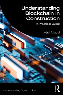 Understanding Blockchain in Construction - Abel Maciel