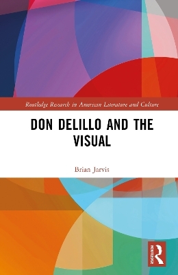 Don DeLillo and the Visual