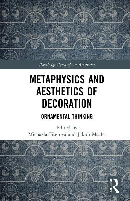 Metaphysics and Aesthetics of Decoration - 