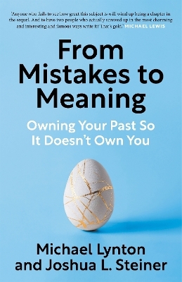 From Mistakes to Meaning - Michael Lynton, Joshua Steiner