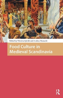 Food Culture in Medieval Scandinavia - 