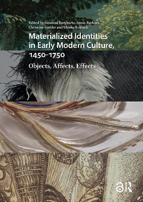 Materialized Identities in Early Modern Culture, 1450-1750 - 