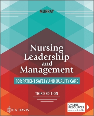 Nursing Leadership and Management for Patient Safety and Quality Care - Elizabeth A. Murray