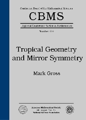 Tropical Geometry and Mirror Symmetry - Mark Gross