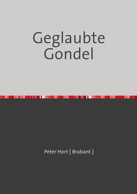 Geglaubte Gondel - Georg Mitrakis