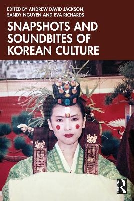 Snapshots and Soundbites of Korean Culture - 