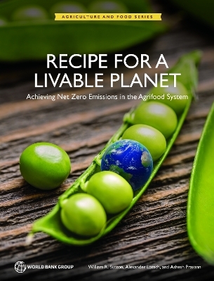 Recipe for a Livable Planet - William Sutton, Alexander Lotsch, Ashesh Prasann