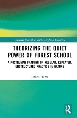 Theorising the Quiet Power of Forest School