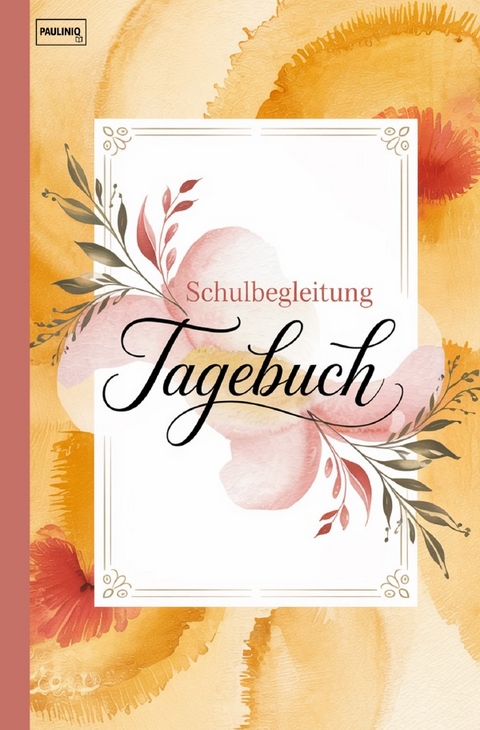 Schulbegleitung Tagebuch - PAULINIQ Books