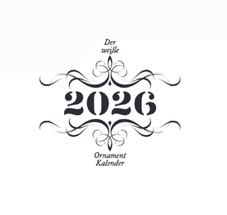 Der weiße Ornament Kalender 2026 »Edel Edition«