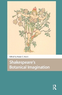 Shakespeare's Botanical Imagination - 