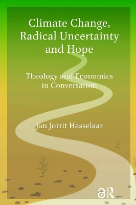 Climate Change, Radical Uncertainty and Hope - Jan Jorrit Hasselaar