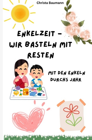 Enkelzeit- wir basteln mit Resten