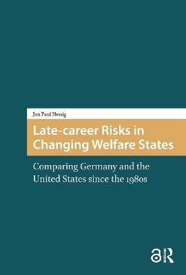 Late-career Risks in Changing Welfare States