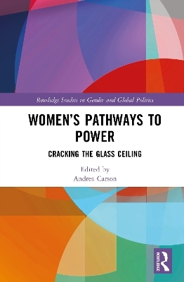 Women&rsquo;s Pathways to Power - 