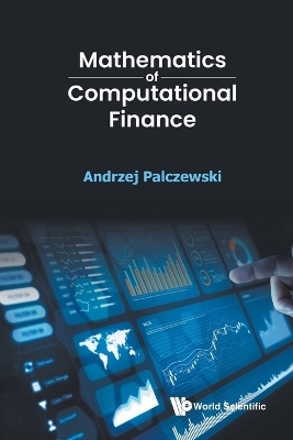 Mathematics Of Computational Finance - Andrzej Palczewski