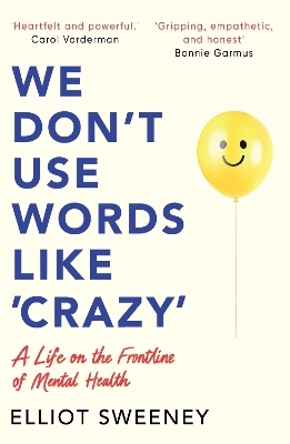We Don't Use Words Like 'Crazy' - Elliot Sweeney