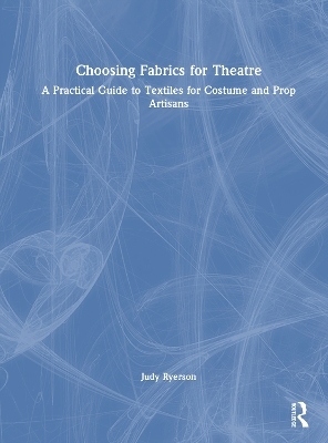Choosing Fabrics for Theatre - Judy Ryerson