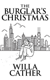 The Burglar's Christmas - Willa Cather