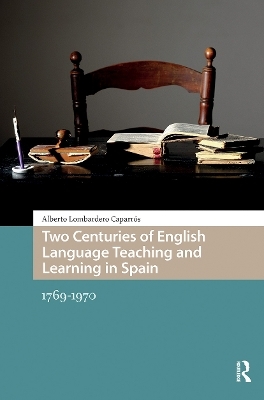 Two Centuries of English Language Teaching and Learning in Spain