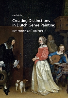 Creating Distinctions in Dutch Genre Painting - Angela Ho
