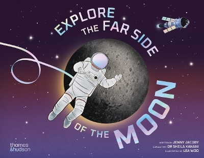 Explore the Far Side of the Moon - Jenny Jacoby