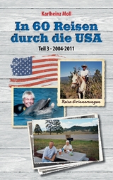 In 60 Reisen durch die USA - Teil III - Karlheinz Moll