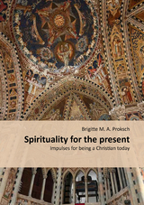 Spirituality for the present - Brigitte Proksch