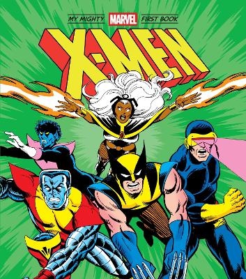 X-Men: My Mighty Marvel First Book - Marvel Marvel Entertainment