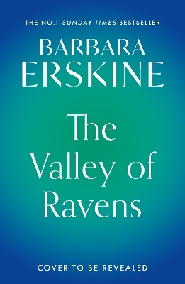 The Valley of Ravens - Barbara Erskine