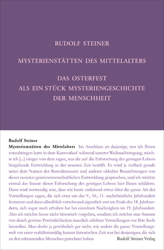 Mysterienstätten des Mittelalters. Rosenkreuzertum und modernes Einweihungsprinzip