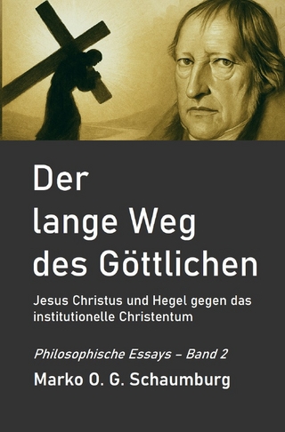 Philosophische Essays / Der lange Weg des Göttlichen