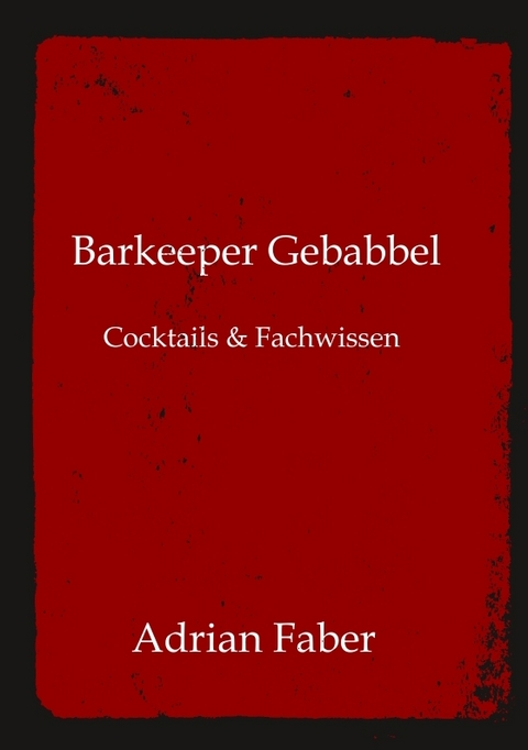 Barkeeper Gebabbel - Adrian Faber