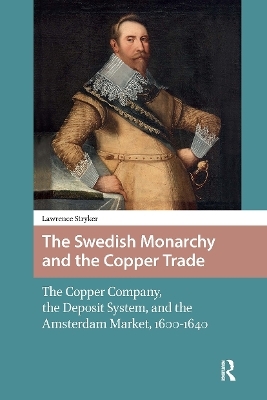 The Swedish Monarchy and the Copper Trade - Lawrence Stryker