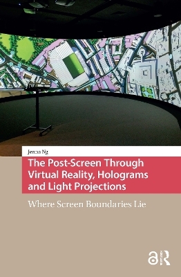 The Post-Screen Through Virtual Reality, Holograms and Light Projections - Jenna Ng