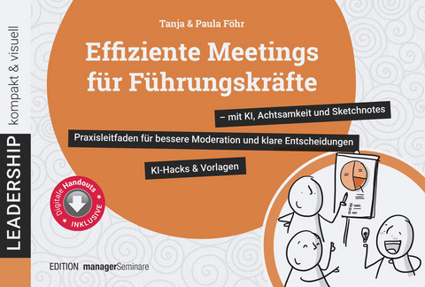 Effiziente Meetings f&uuml;r F&uuml;hrungskr&auml;fte - mit KI, Achtsamkeit und Sketchnotes - Tanja F&ouml;hr, Paula F&ouml;hr