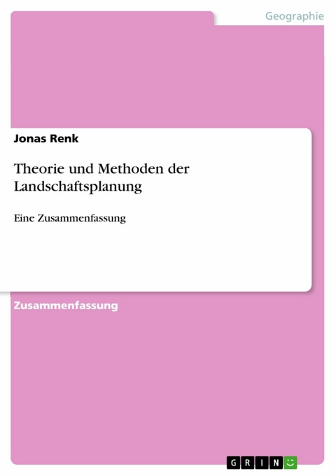 Theorie und Methoden der Landschaftsplanung -  Jonas Renk