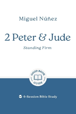 2 Peter & Jude: Standing Firm